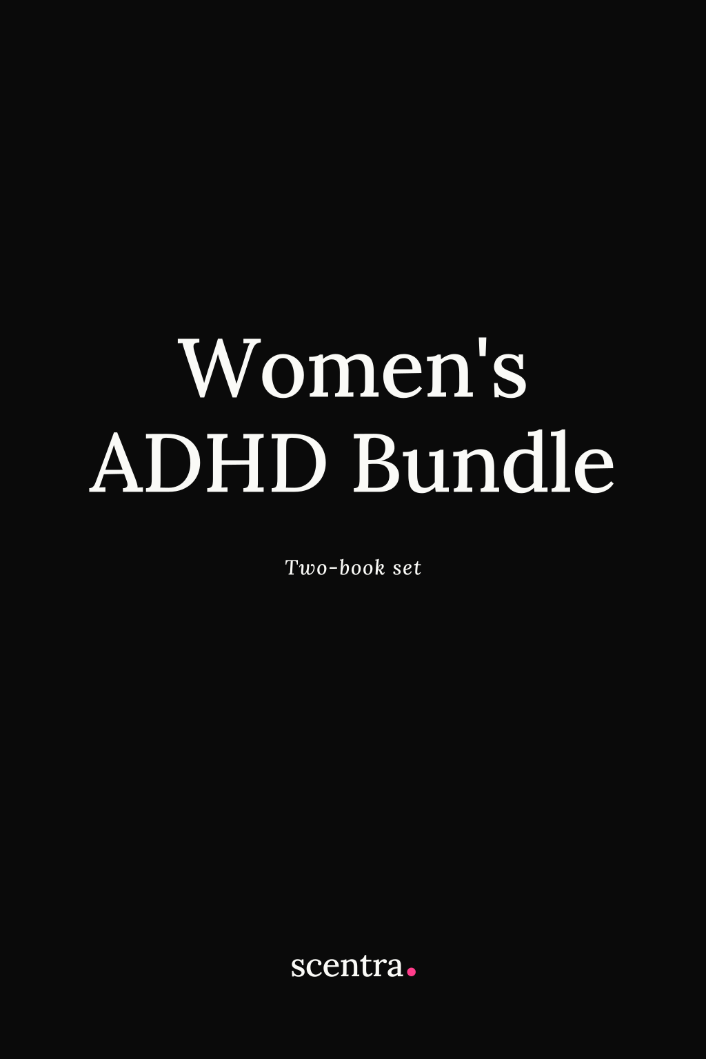Women's ADHD Bundle